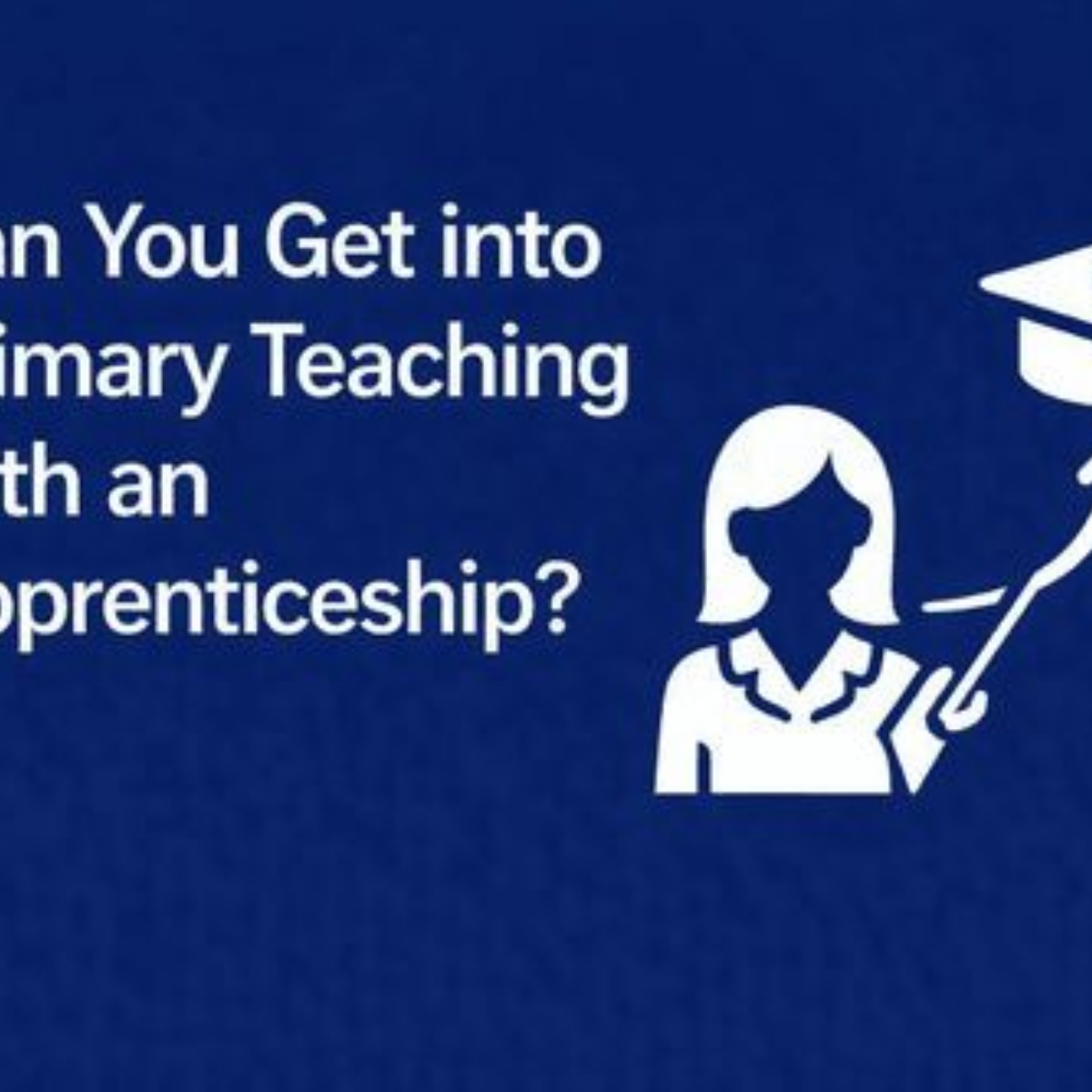 Get Into Teaching Through an Apprenticeship | Catalyst